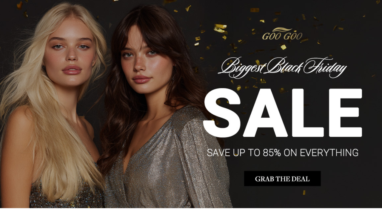 GOO GOO Hair Black Friday 2025: The Best Hair Deals of the Year Are Here | GOO GOO Hair